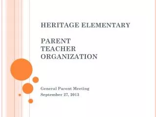 HERITAGE E lementary PARENT TEACHER ORGANIZATION