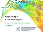Responding to Abuse and Neglect: Volunteer Education Session - slide 1