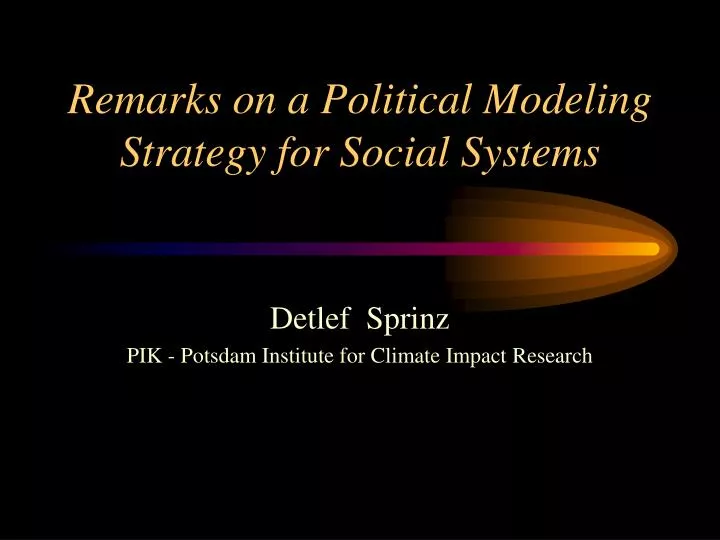 remarks on a political modeling strategy for social systems