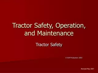 Tractor Safety, Operation, and Maintenance