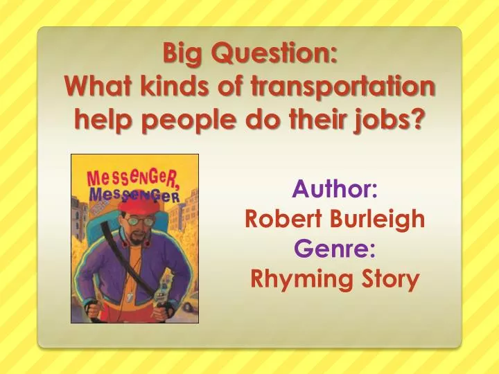 big question what kinds of transportation help people do their jobs