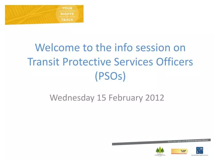 welcome to the info session on transit protective services officers psos