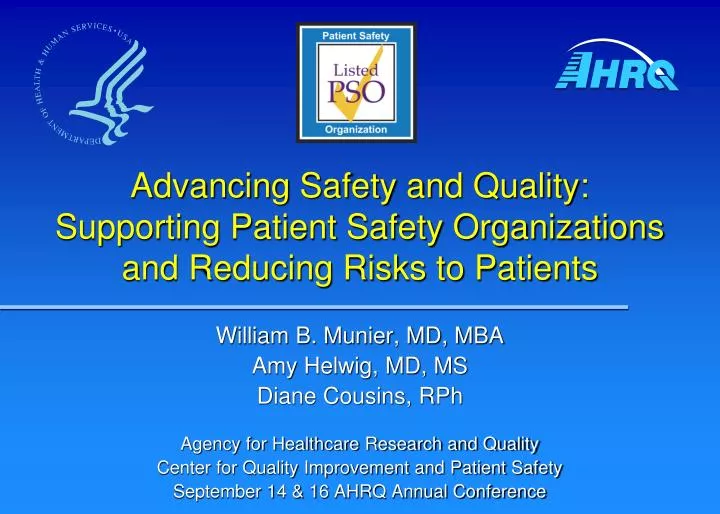 advancing safety and quality supporting patient safety organizations and reducing risks to patients