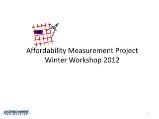 affordability measurement project winter workshop 2012