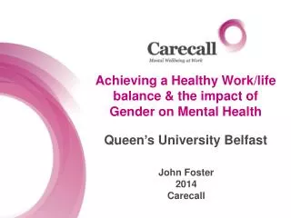 Achieving a Healthy Work/life balance &amp; the impact of Gender on Mental Health