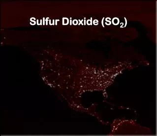 Sulfur Dioxide (SO 2 )