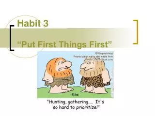 habit 3 put first things first