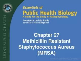 Chapter 27 Methicillin Resistant Staphylococcus Aureus (MRSA)