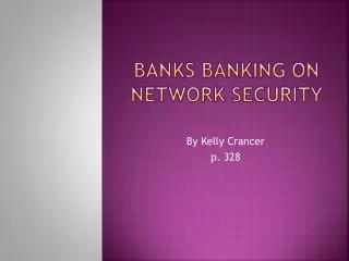 Banks Banking on Network Security