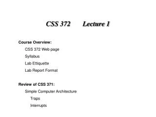 CSS 372 Lecture 1