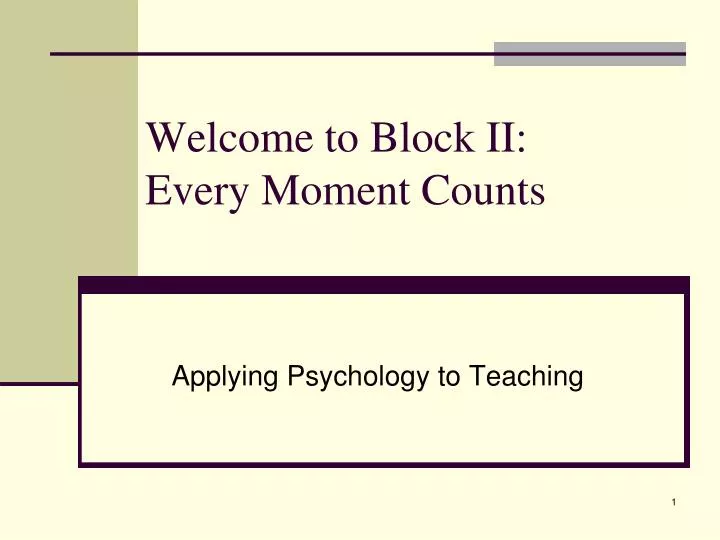 welcome to block ii every moment counts