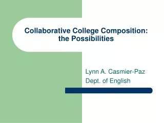 Collaborative College Composition: the Possibilities