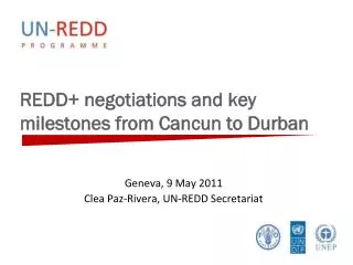 REDD+ negotiations and key milestones from Cancun to Durban