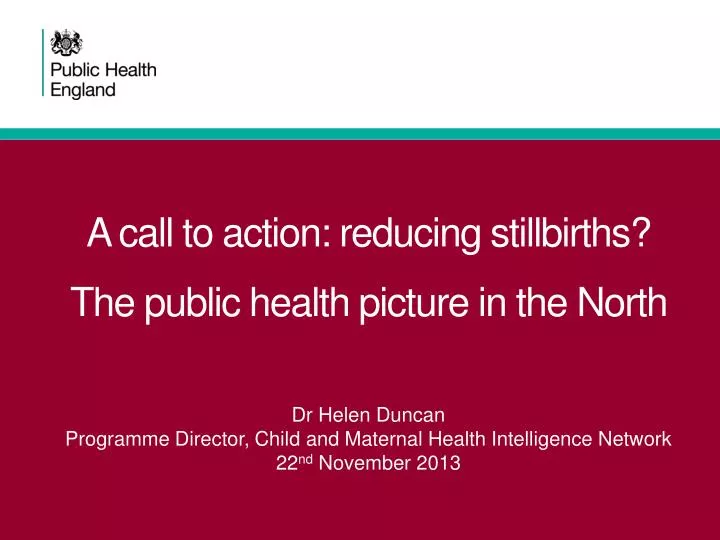 a call to action reducing stillbirths the public h ealth picture in the north