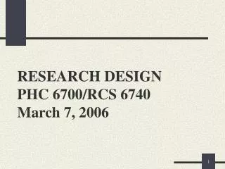 RESEARCH DESIGN PHC 6700/RCS 6740 March 7, 2006