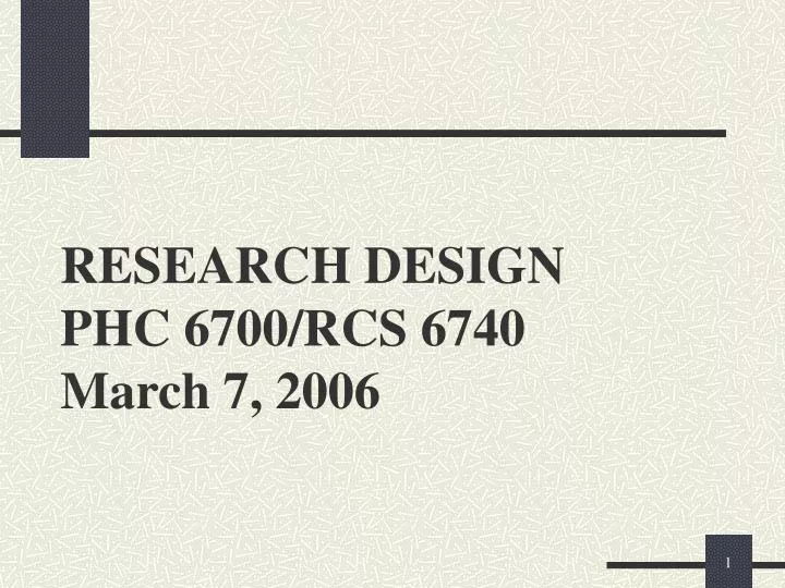 research design phc 6700 rcs 6740 march 7 2006