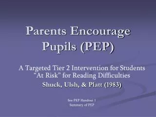 Parents Encourage Pupils (PEP)