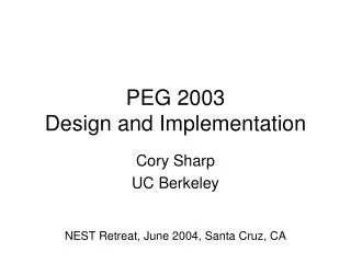 PEG 2003 Design and Implementation