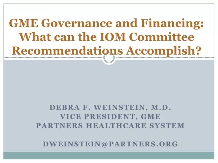 gme governance and financing what can the iom committee recommendations accomplish
