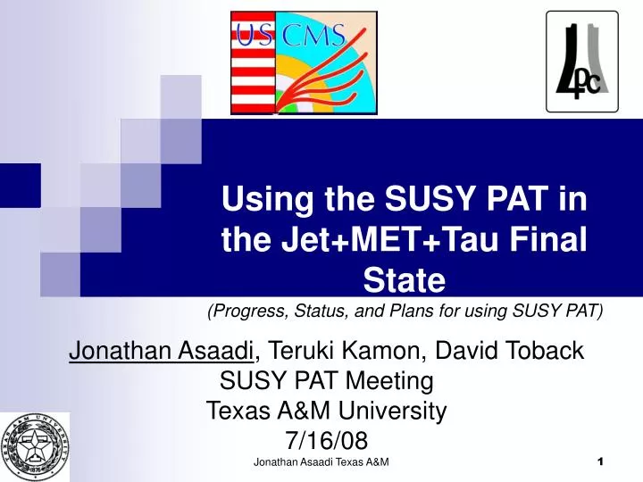 using the susy pat in the jet met tau final state progress status and plans for using susy pat