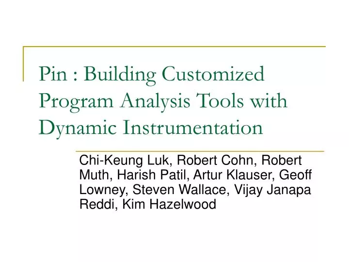 pin building customized program analysis tools with dynamic instrumentation