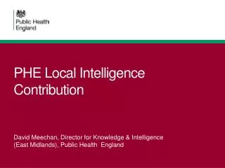 PHE Local Intelligence Contribution