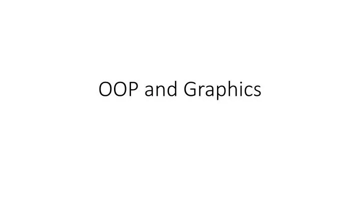 oop and graphics