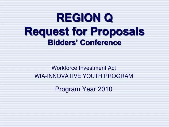 region q request for proposals bidders conference