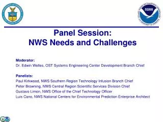 Moderator: Dr. Edwin Welles, OST Systems Engineering Center Development Branch Chief Panelists: