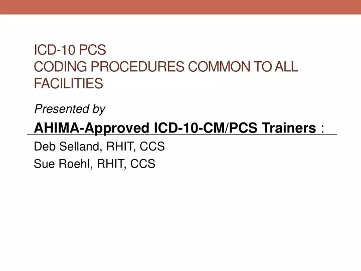 icd 10 pcs coding procedures common to all facilities