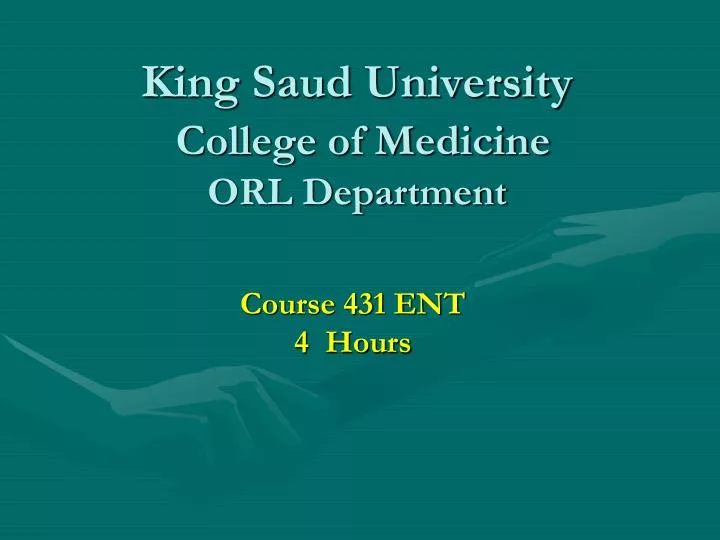 king saud university college of medicine orl department