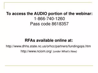 To access the AUDIO portion of the webinar: 1-866-740-1260 Pass code 8618357