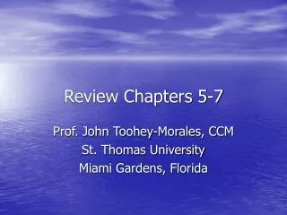 Review Chapters 5-7