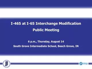 I-465 at I-65 Interchange Modification Public Meeting 6 p.m., Thursday, August 14