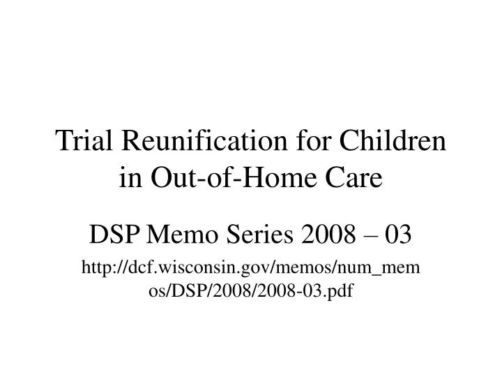 trial reunification for children in out of home care