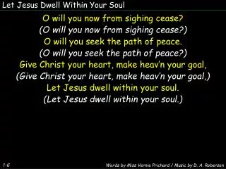 Let Jesus Dwell Within Your Soul