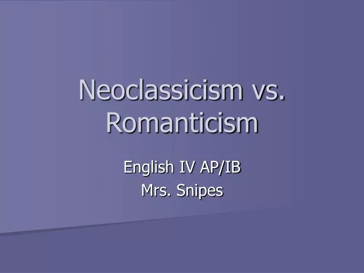 neoclassicism vs romanticism