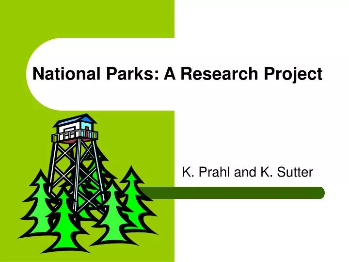 national parks a research project