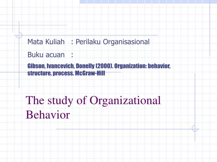 the study of organizational behavior