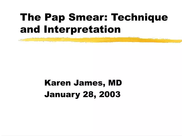 the pap smear technique and interpretation