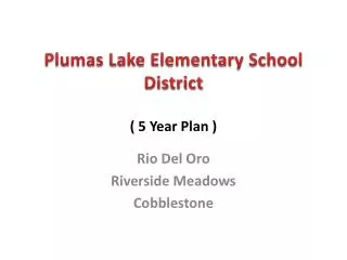 Plumas Lake Elementary School District ( 5 Year Plan )