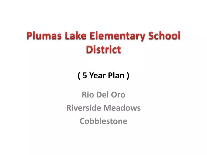 plumas lake elementary school district 5 year plan