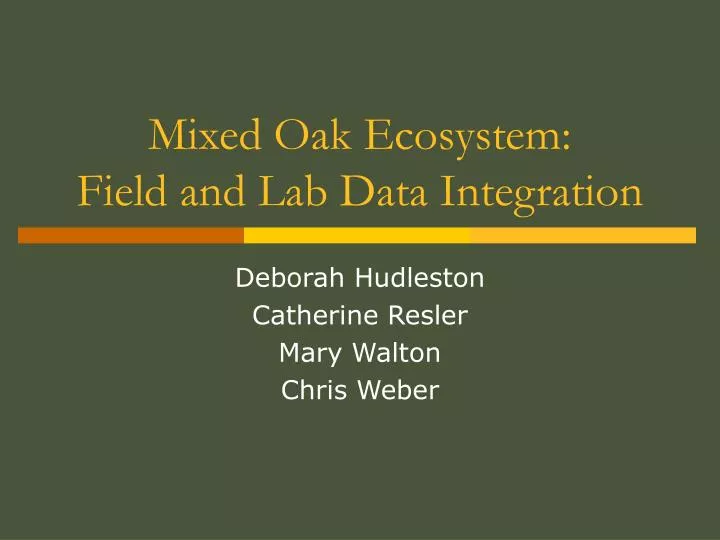 mixed oak ecosystem field and lab data integration