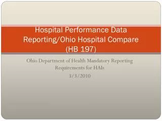 Hospital Performance Data Reporting/Ohio Hospital Compare ( HB 197)
