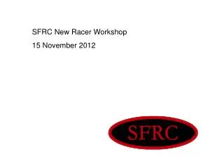 SFRC New Racer Workshop 15 November 2012