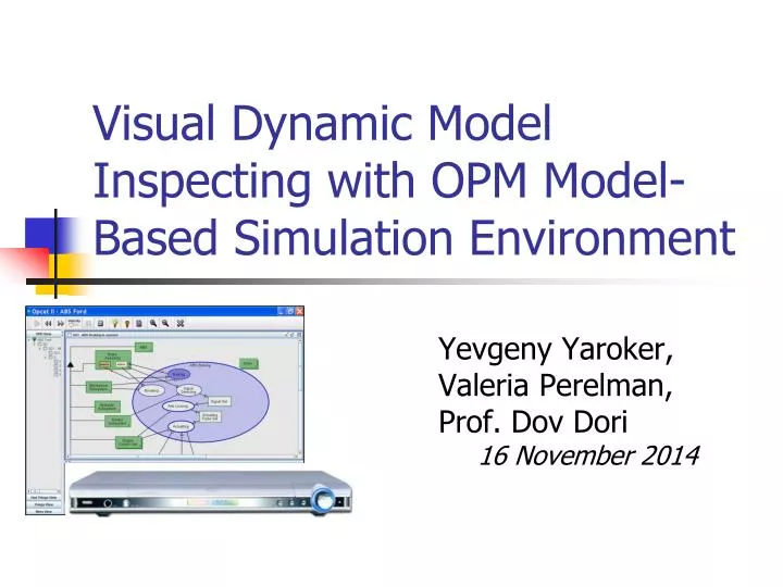 visual dynamic model inspecting with opm model based simulation environment