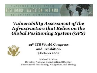 Vulnerability Assessment of the Infrastructure that Relies on the Global Positioning System (GPS)