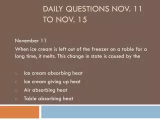Daily Questions Nov. 11 to Nov. 15