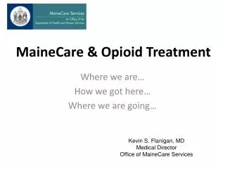 MaineCare &amp; Opioid Treatment