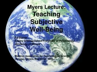 Myers Lecture: Teaching Subjective Well-Being Ed Diener